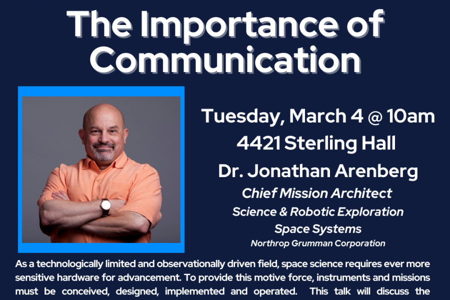Flyer for Dr. Jon Arenberg’s talk on “The Importance of Communication”, March 4 @ 10 am, 4421 Sterling Hall, with the WiCOR logo, a photo of the speaker and the abstract.