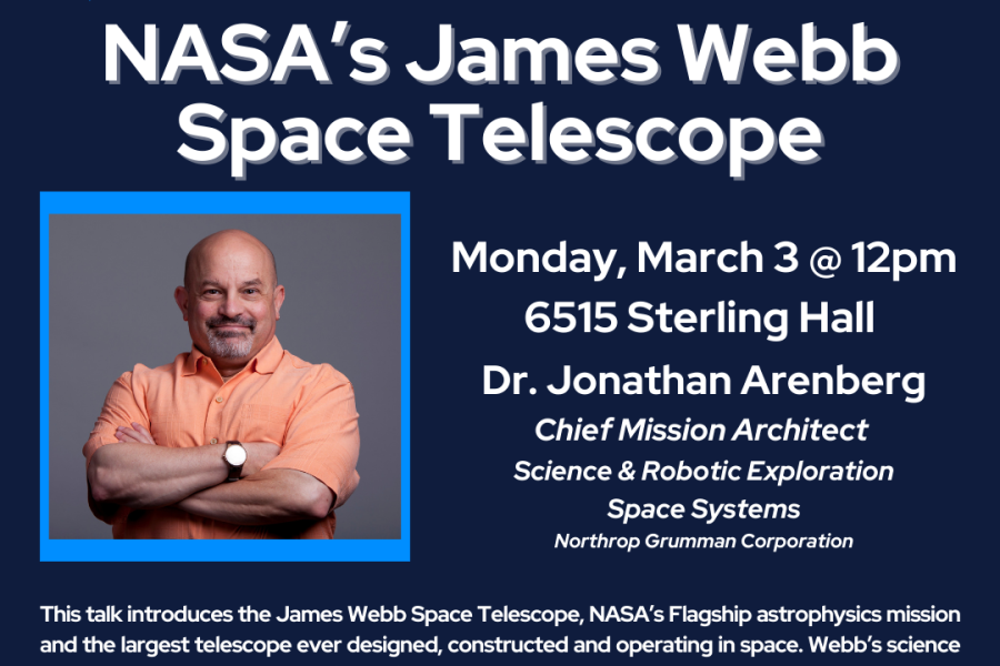 Flyer for Dr. Jon Arenberg’s talk on “NASA’s James Webb Space Telescope”, March 3 @ 12 pm, 6515 Sterling Hall, with the WiCOR logo, a photo of the speaker and the abstract.